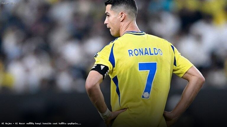 Al Najma – Al Nassr Maçı Ne Zaman ve Hangi Kanalda Yayınlanacak?