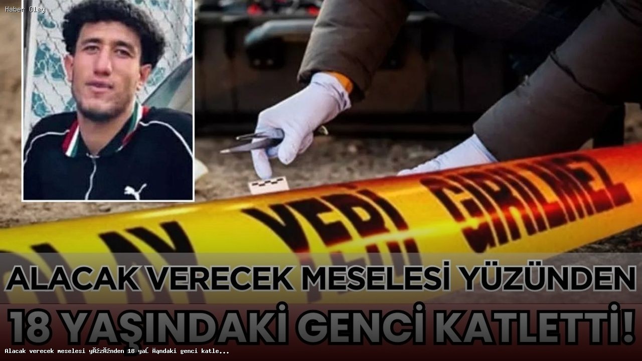 Alacak verecek yüzünden genç bir hayat sona erdi