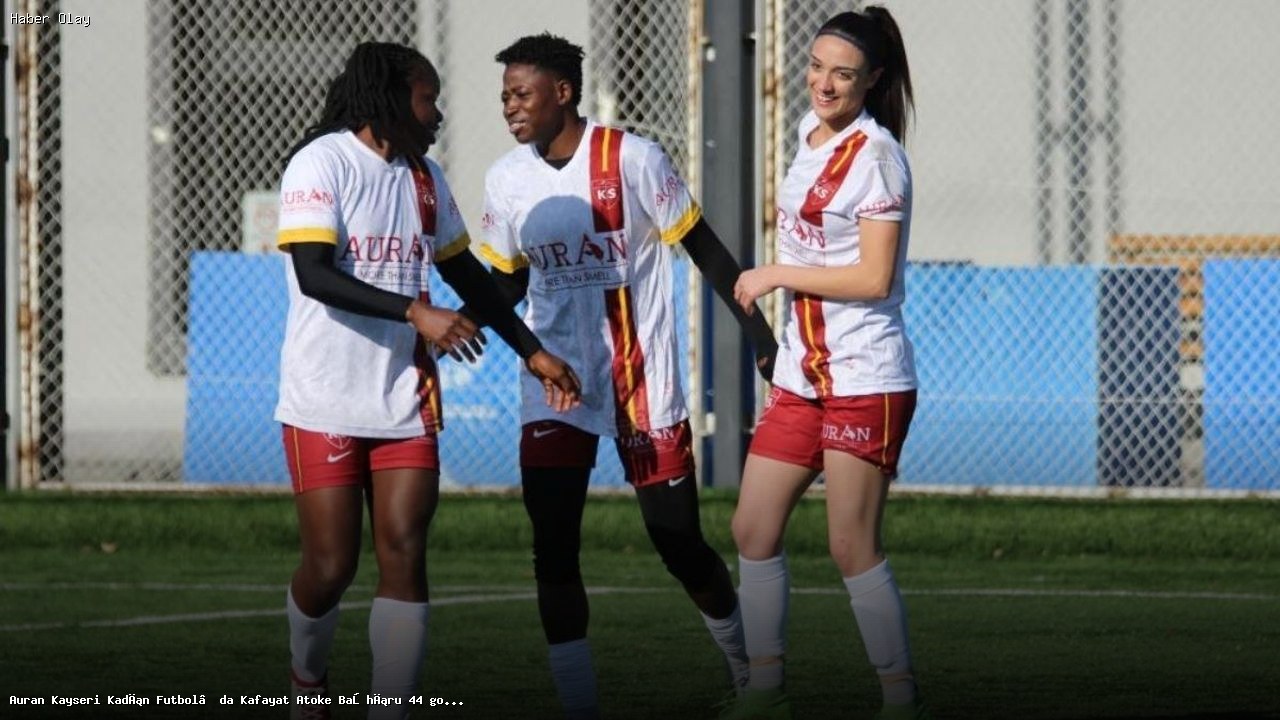 Kafayat Atoke Başhıru, Auran Kayseri’yi Şampiyonluğa Taşıdı