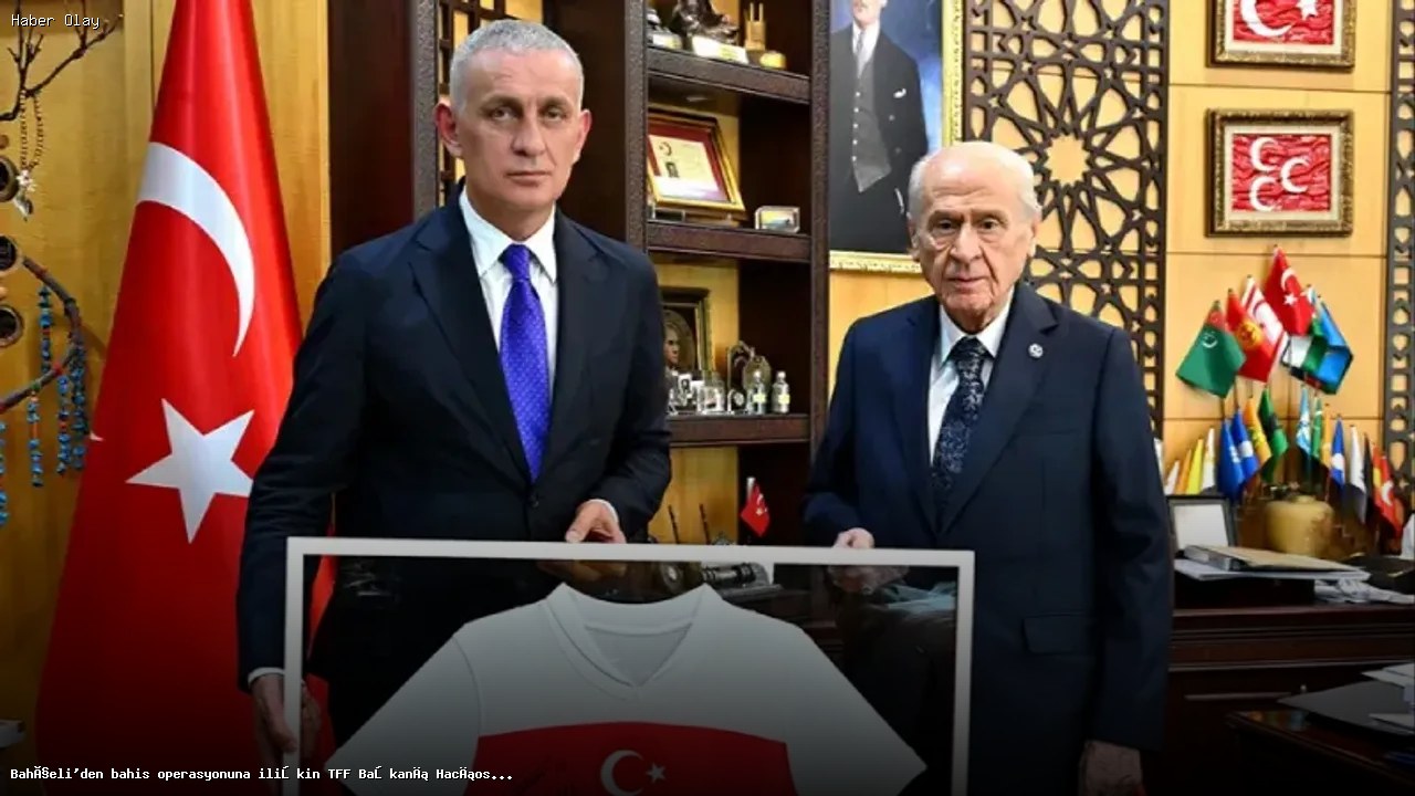 Bahçeli, TFF Başkanı Hacıosmanoğlu’na tam destek verdi