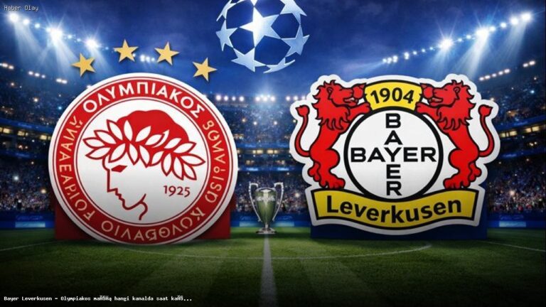 Bayer Leverkusen – Olympiakos Maçı Ne Zaman ve Hangi Kanalda Yayınlanacak?