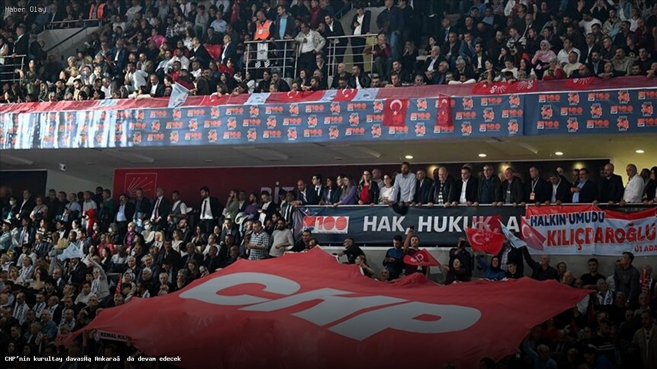 CHP Kurultay Davası Ankara’da Devam Edecek