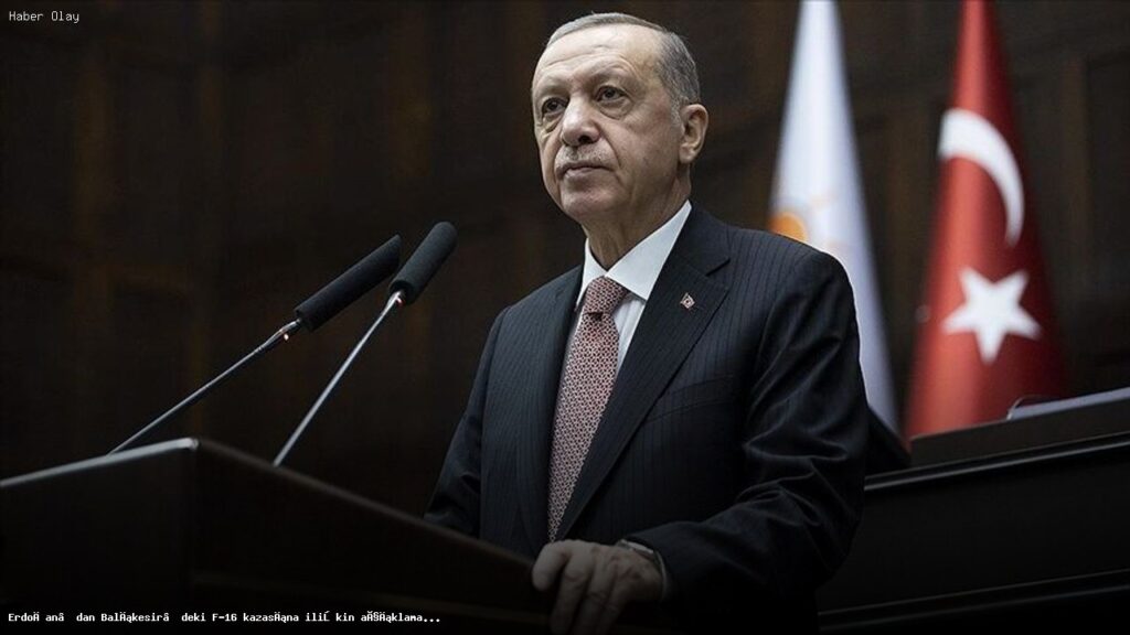F-16 Kazası ile İlgili Erdoğan’dan Önemli Açıklama
