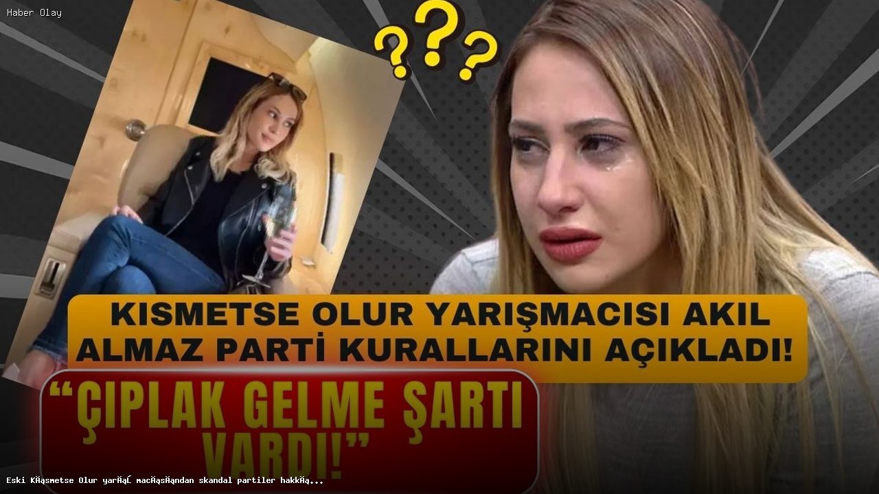 Ünlü İsimden Şok İtiraf: Çıplak Parti Şartı!