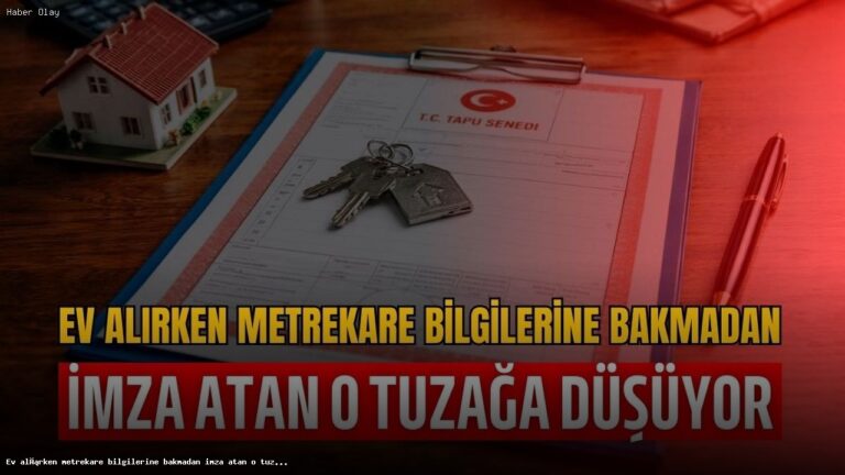 Ev Alırken Dikkat Edilmesi Gereken Hayati Detaylar