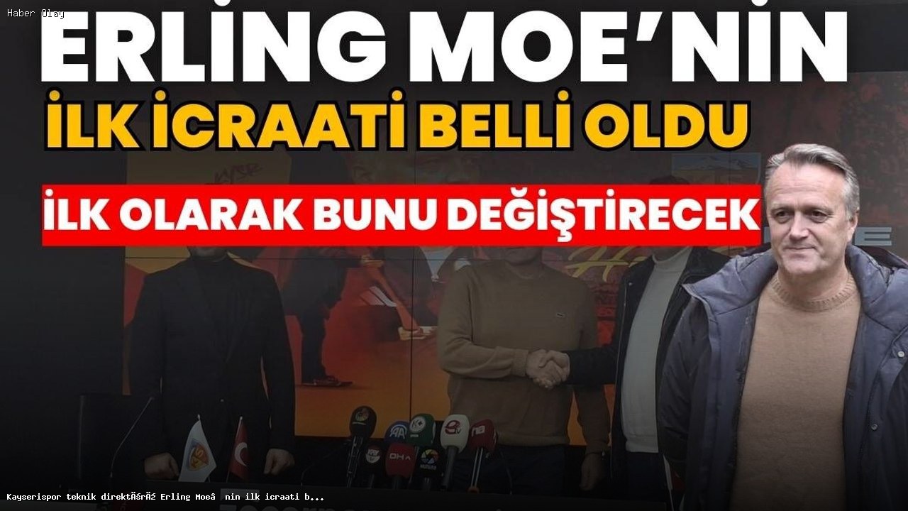 Erling Moe Kayserispor’da Yeni Dönem Başlatıyor