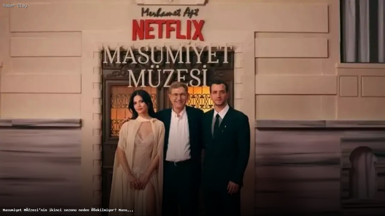 Masumiyet Müzesi 2. sezonu neden çekilmiyor?