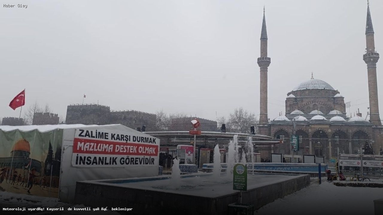 Kayseri için Meteorolojiden Acil Yağış Uyarısı!