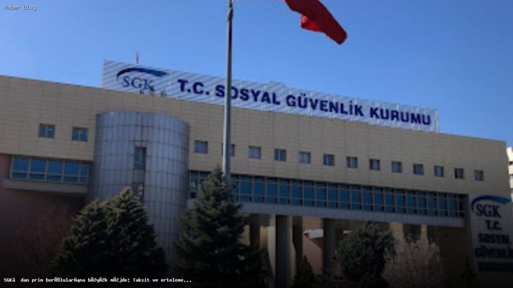 SGK’dan Prim Borçlularına Yeni Taksitlendirme İmkanı!
