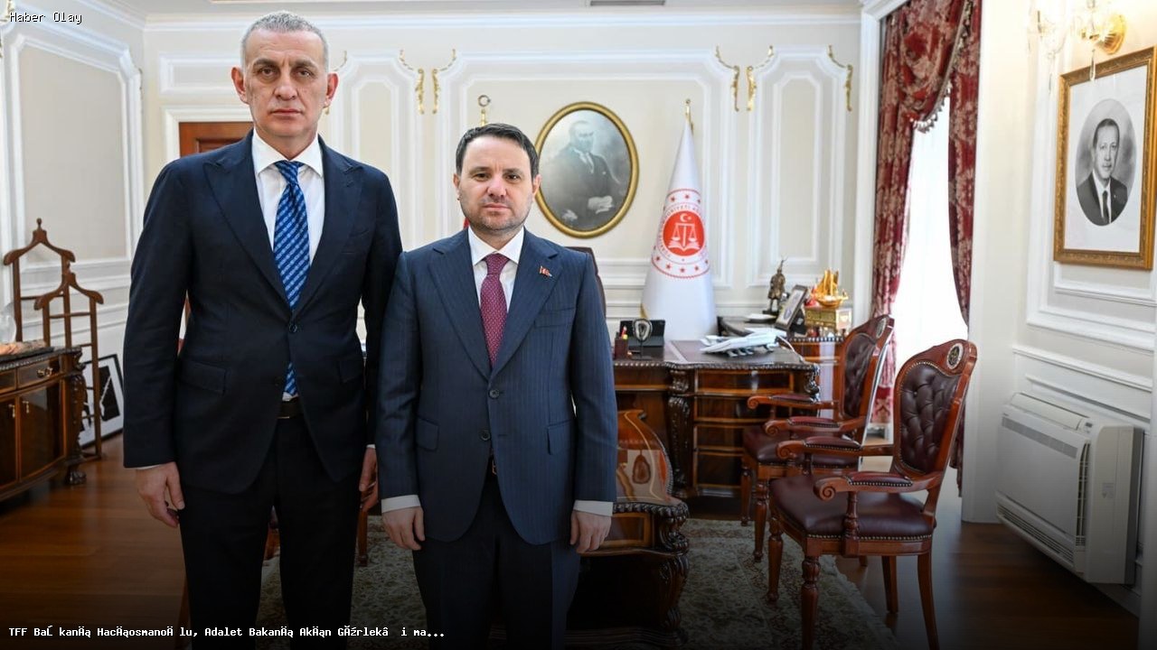TFF Başkanı Hacıosmanoğlu, Adalet Bakanı Gürlek’i Ziyaret Etti