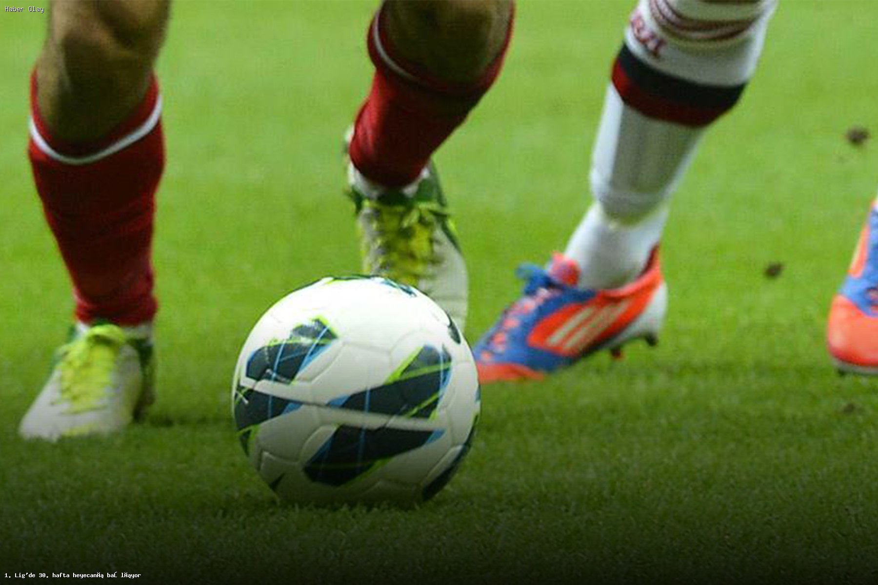 1. Lig’de 30. Hafta Maçları Hangi Takımları Karşılaştıracak?