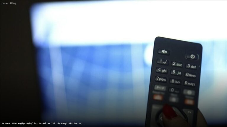 24 Mart 2026 TV Yayın Akışı: Bu Akşam Hangi Diziler Var?