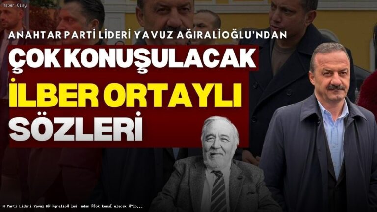 Yavuz Ağıralioğlu’ndan İlber Ortaylı’ya Duygu Dolu Veda