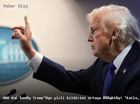 Trump’tan Gizli Bildirim: İran’a Yapılan Saldırılar ve Son Durum
