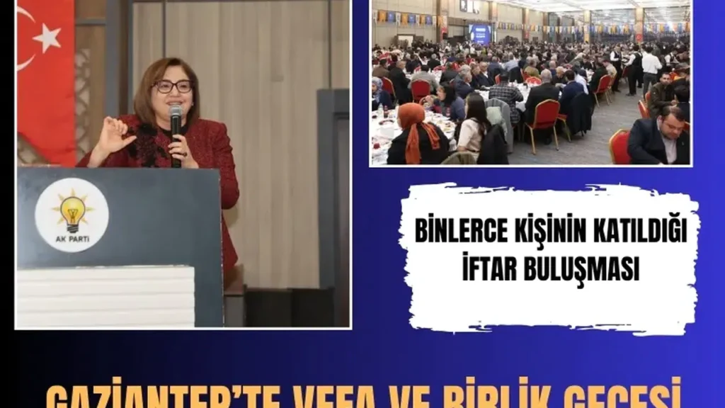 Gaziantep’te Binlerce Kişi İftar Buluşmasında Bir Araya Geldi