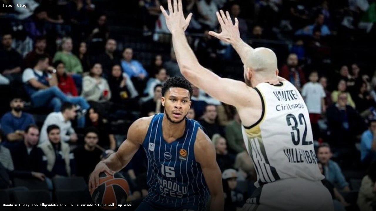 Anadolu Efes, ASVEL’e Mağlup Oldu: Maçın Detayları