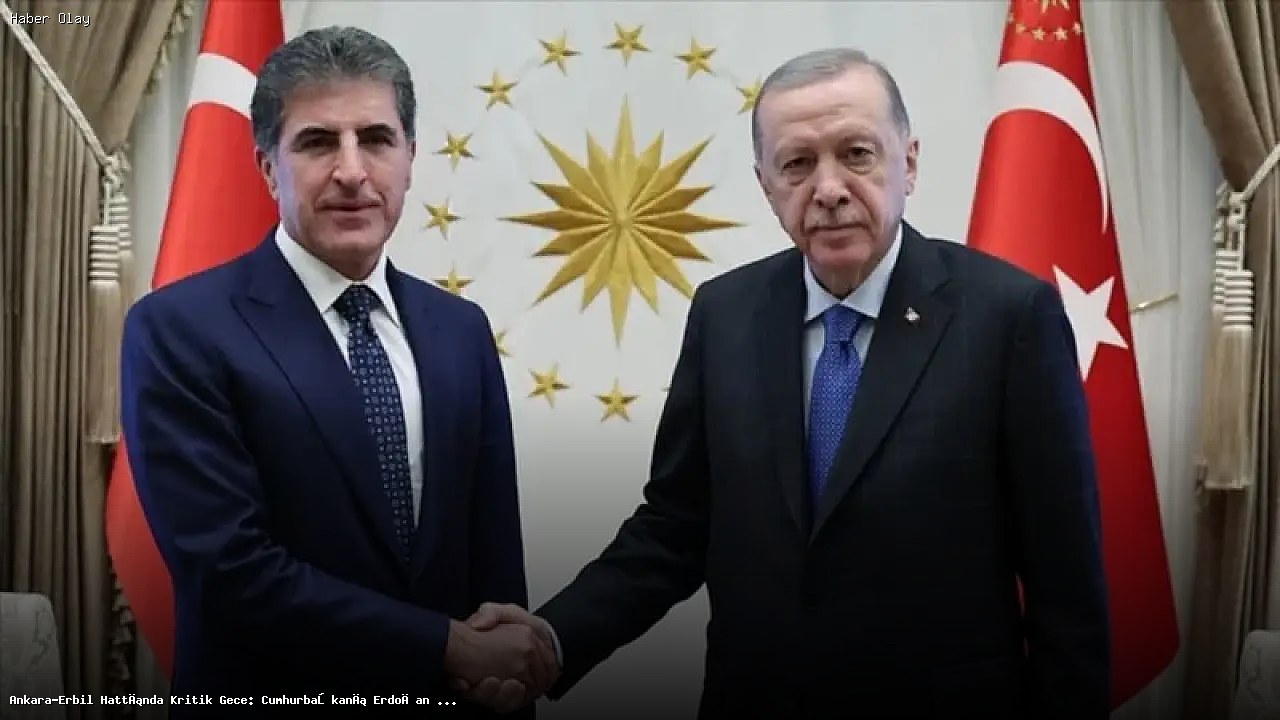 Cumhurbaşkanı Erdoğan ve Barzani’den Terörsüz Türkiye İçin Tarihi Adım