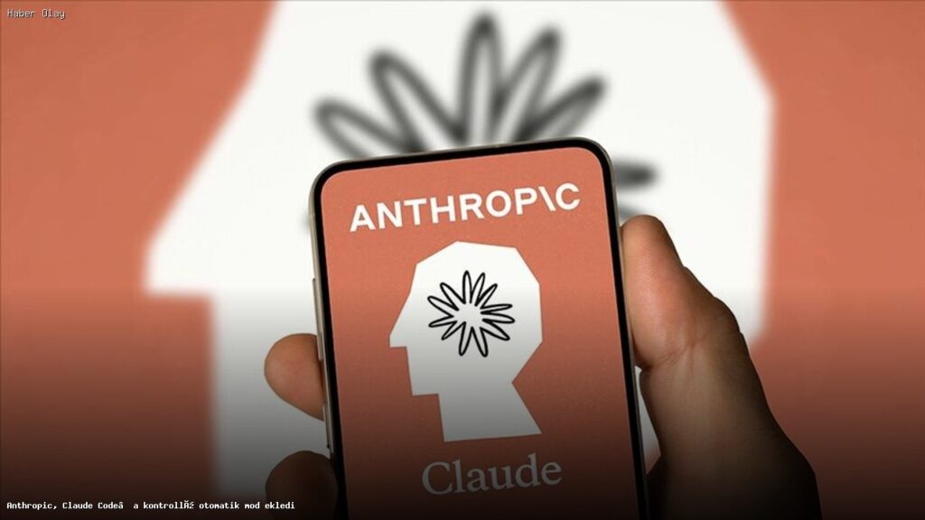 Claude Code’a Eklenen Yeni Kontrol Modu ve Özellikleri