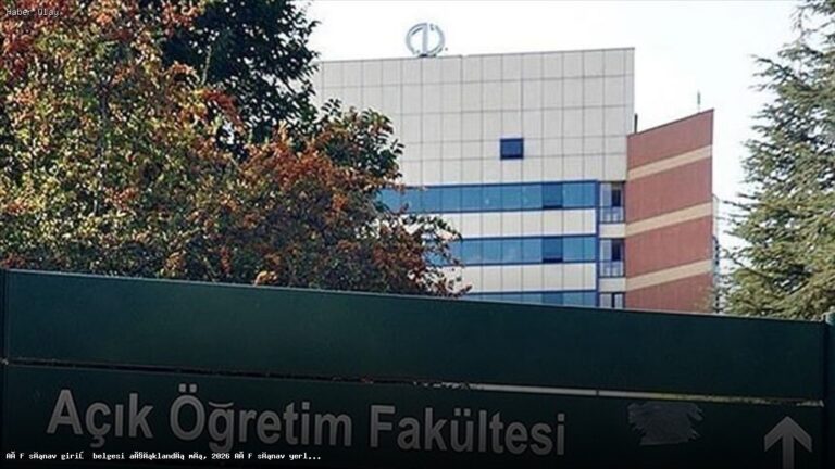 AÖF Sınav Giriş Belgeleri ve Yerleri Hakkında Bilgi Rehberi