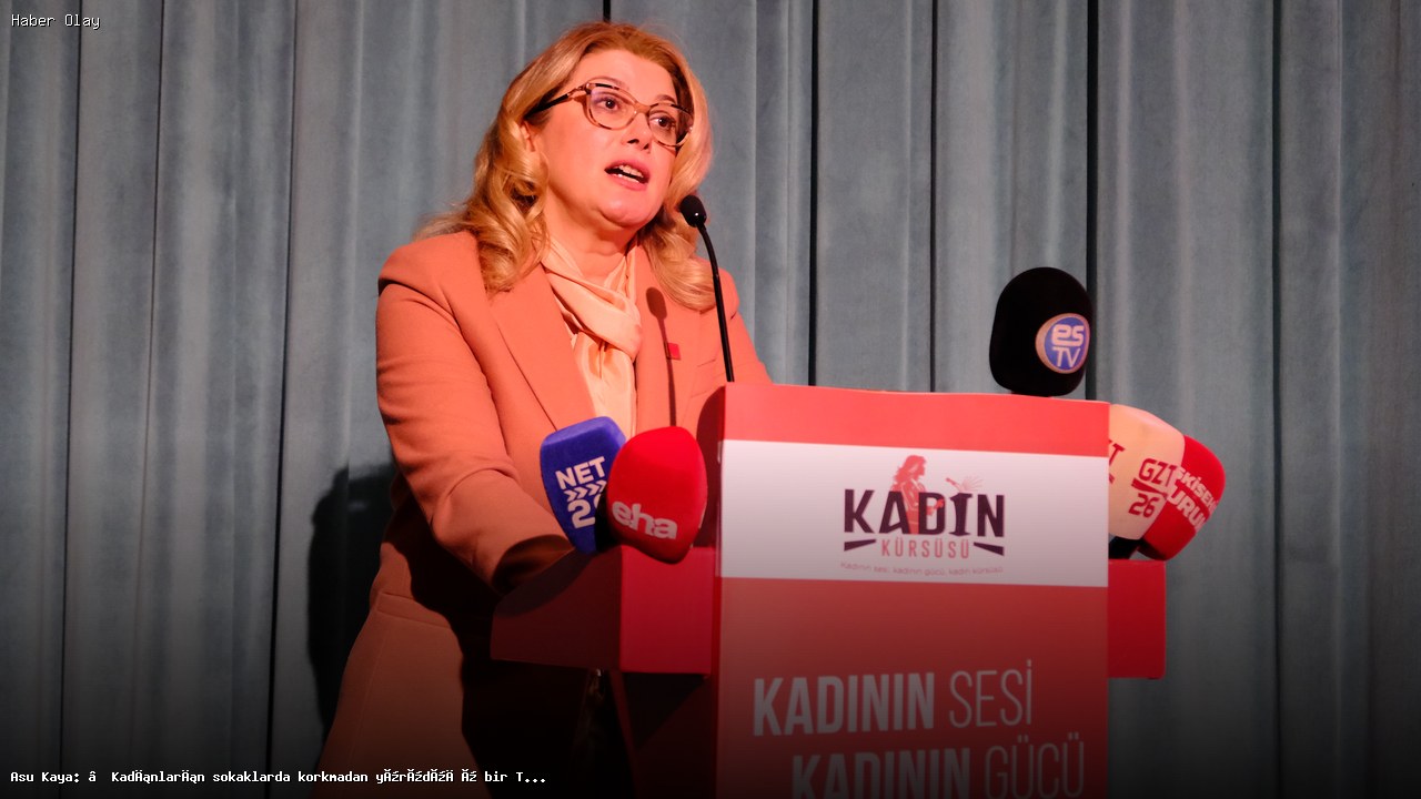 Asu Kaya: Kadınların Güvencesi İçin Mücadele Sözleri