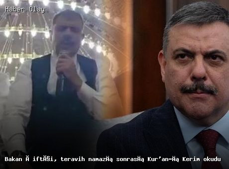 İçişleri Bakanı Çiftçi, Teravih Namazında Kur’an Okudu