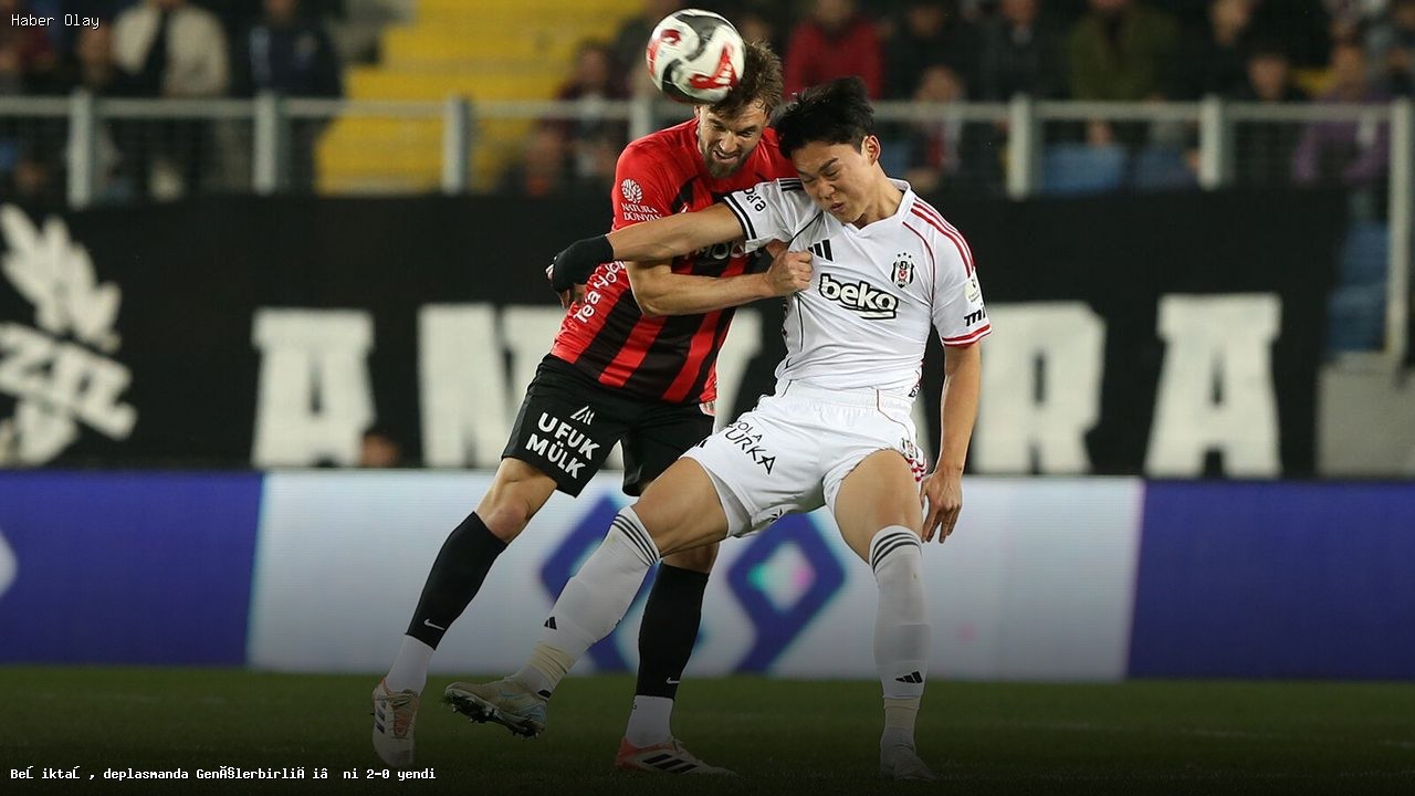 Beşiktaş, Gençlerbirliği’ni Deplasmanda Rahat Geçti