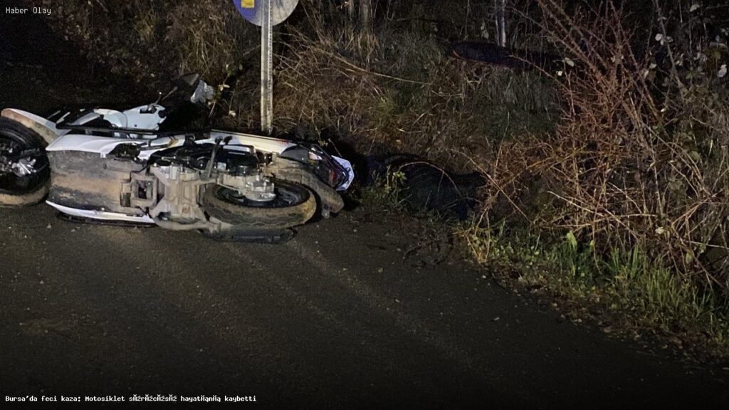 Bursa’da Motosiklet Kazası: Sürücü Hayatını Kaybetti