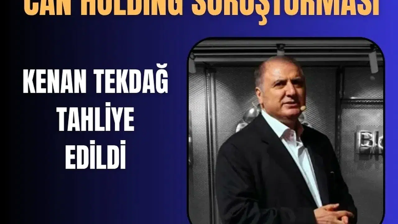 Kenan Tekdağ Neden Tahliye Edildi? İşte Gelişmeler
