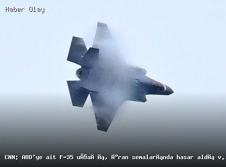Son dakika: F-35 uçağı İran semalarında hasar aldı!