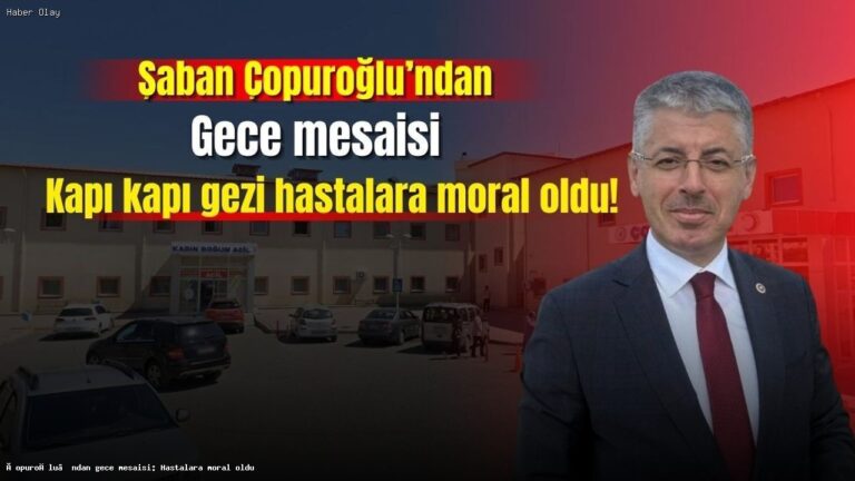 Kayseri’de Gece Ziyareti: Çocuk Hastalara Moral