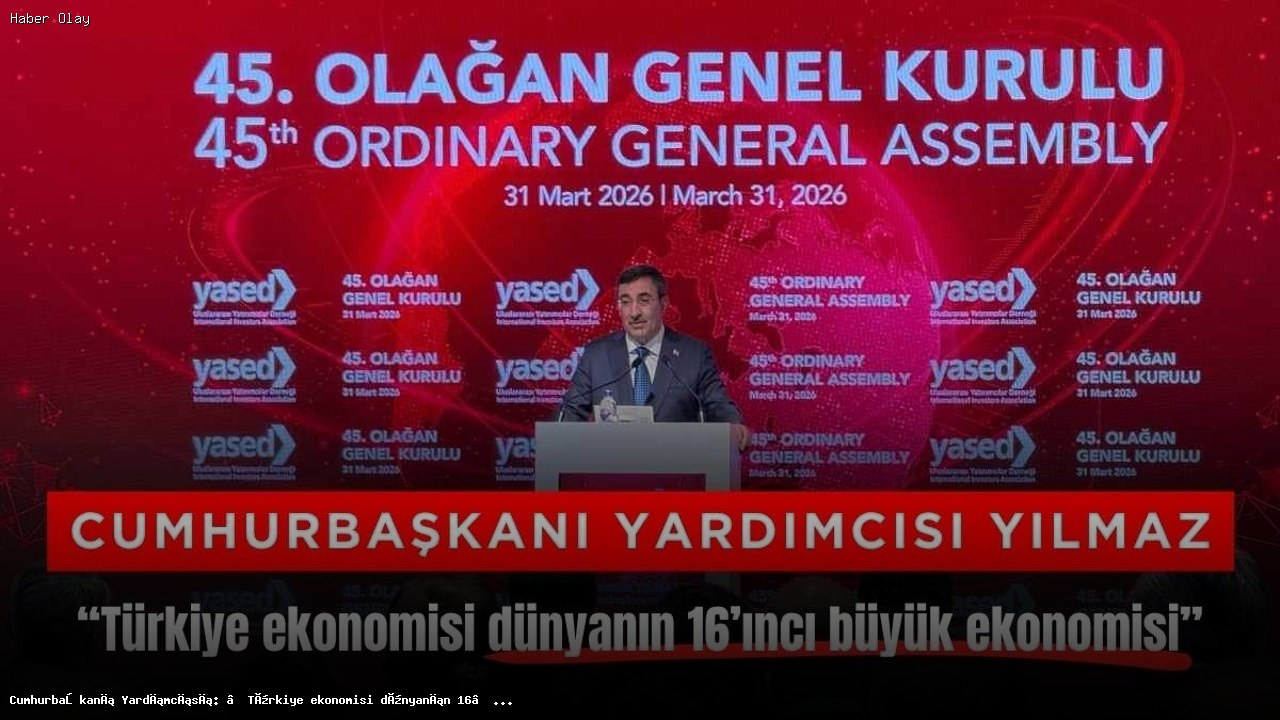 Türkiye Ekonomisi: Dünyanın 16. Büyük Ekonomisi Olmaya Aday