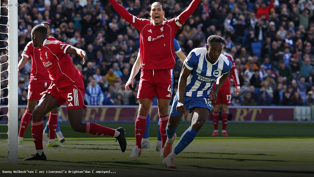 Danny Welbeck’in Performansı ile Liverpool’a Şampiyonlar Ligi Şoku