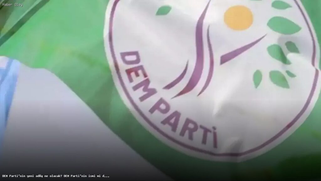 DEM Parti İsim Değişikliği Gerçekleşecek mi?
