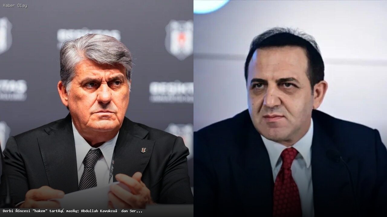 Derbi Öncesi Hakem Tartışmaları: Kavukcu ve Adalı’nın Çekişmesi