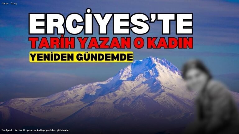 Erciyes’in İlk Kadın Dağcısı Kimdir? İlmiye Bergman’ın Hikayesi