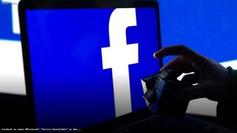 Facebook’taki Erişim Sorunları Ne Zaman Çözülür?