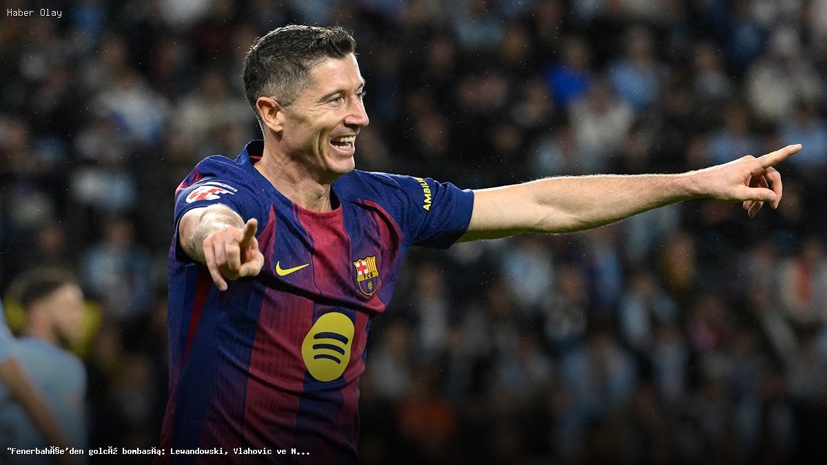 Fenerbahçe Hedefinde Üç Süperstar: Lewandowski, Vlahovic ve Nunez