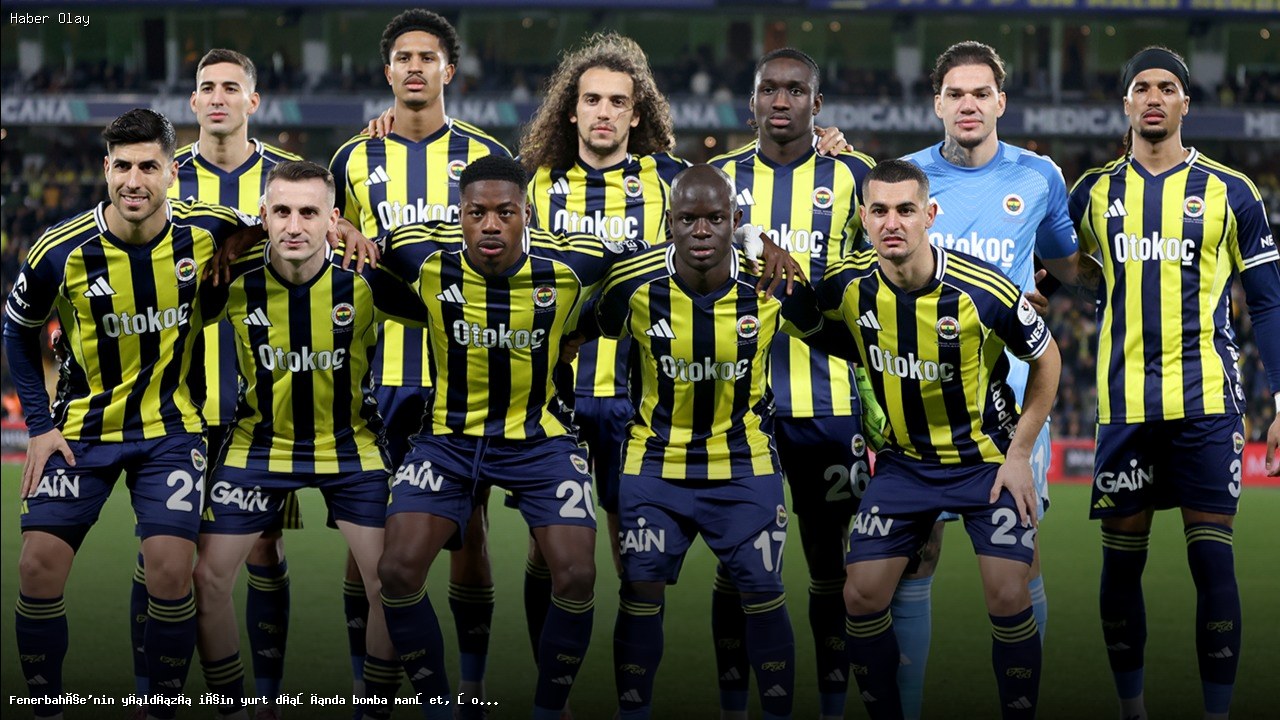 Fenerbahçe Yıldızı İçin Yurt Dışında Şok Gelişme: Türkiye’de Tepkiler Yükseliyor