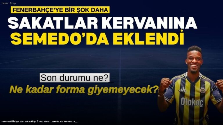 Fenerbahçe’de Sakatlık Kabusu: Semedo da Aralarına Katıldı