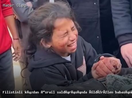 Filistinli Kızın Yürek Burkan Feryadı: ‘Lütfen Uyan Baba’