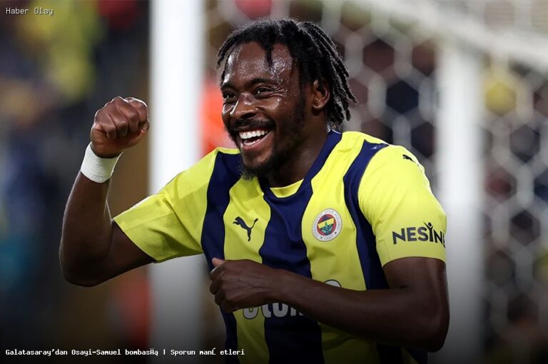 Galatasaray Osayi-Samuel Transferi İçin Geri Sayımda