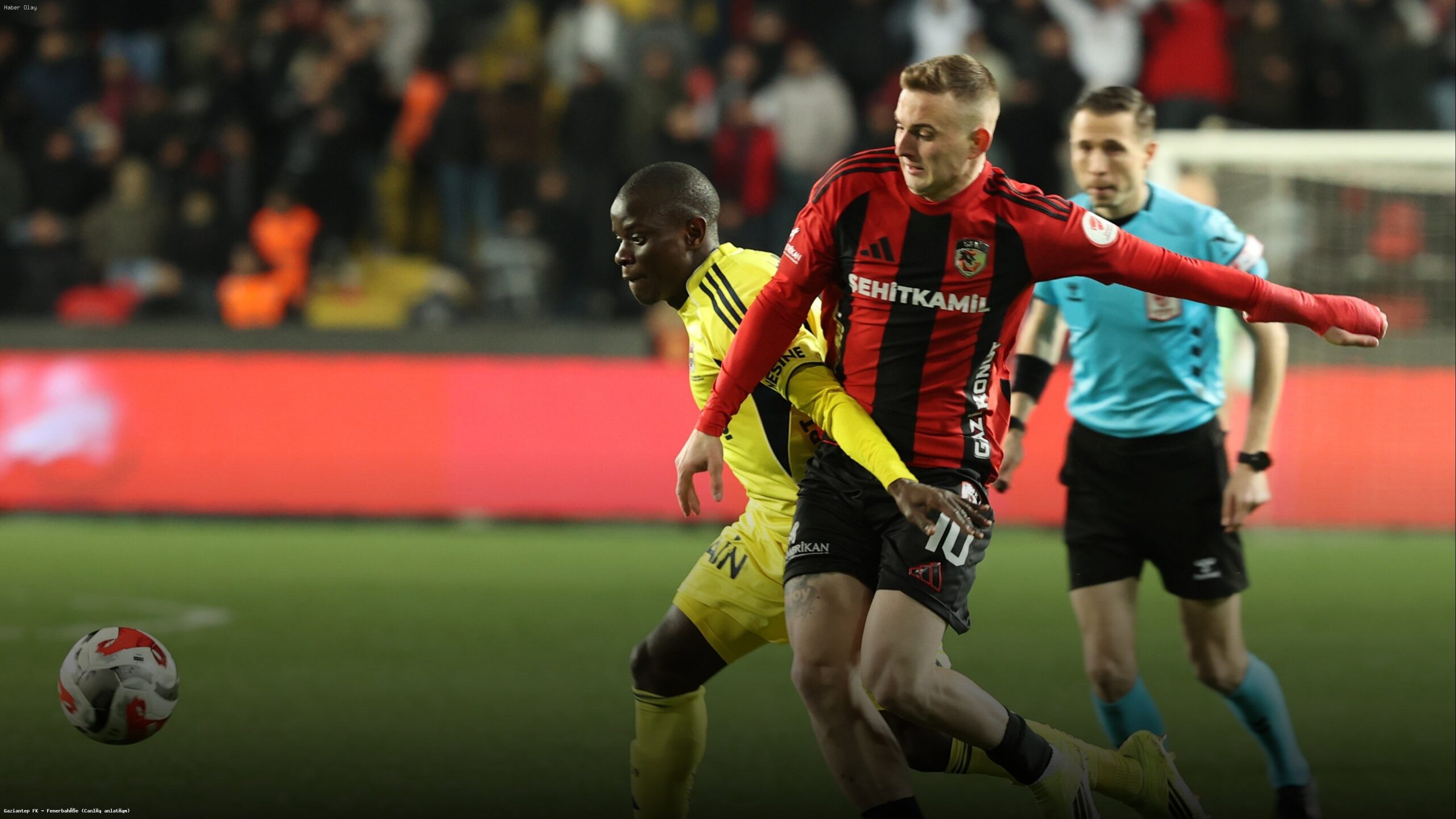 Gaziantep FK – Fenerbahçe Maçının Detayları ve Gelişmeler