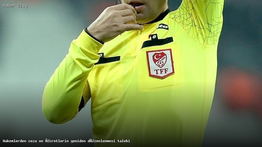 Hakem Ücretleri Neden Yeniden Düzenlenmeli?