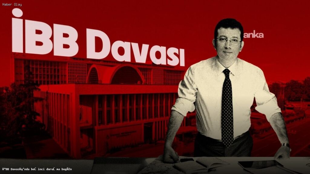 İmamoğlu’nun yargılandığı İBB davasında beşinci duruşma