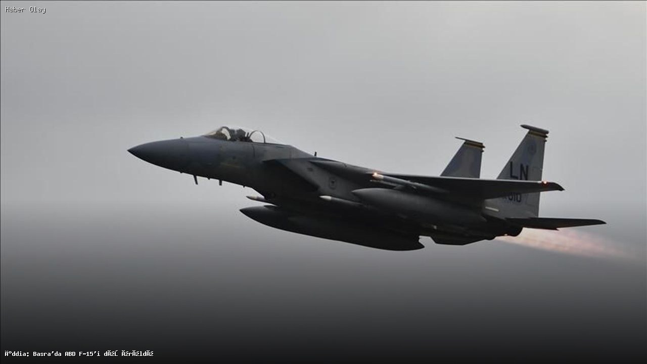 Basra’da ABD F-15 İddiaları: Gerçekler ve Etkileri