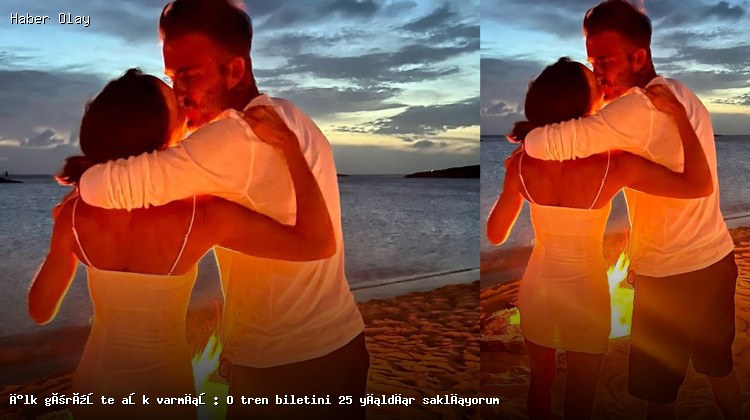 25 Yıl Boyunca Saklanan Tren Bileti ve İlk Görüşte Aşk