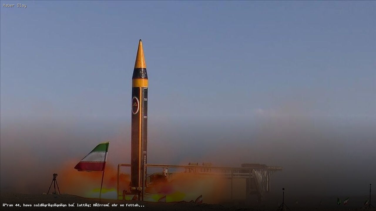 İran’dan Hava Saldırısı: Hürremşehr ve Fettah Füzeleri Kullanıldı