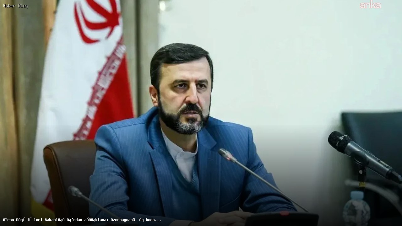 İran, Azerbaycan İddialarını Reddetti: Komşular Hedef Değil