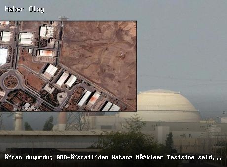 Son dakika: İran’da Natanz Nükleer Tesisine saldırı gerçekleştirdi!