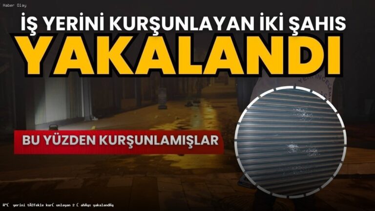 Nevşehir’de İş Yerini Tüfekle Vuran İki Şahıs Yakalandı